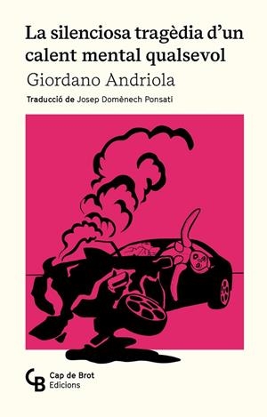 LA SILENCIOSA TRAGÈDIA D'UN CALENT MENTAL QUALSEVOL | 9788412910834 | ANDRIOLA LIBERATO, GIORDANO