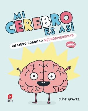 MI CEREBRO ES ASÍ | 9788411827348 | GRAVEL, ELISE