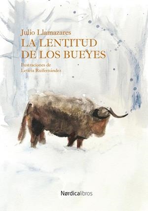 LA LENTITUD DE LOS BUEYES | 9791387563073 | LLAMAZARES, JULIO