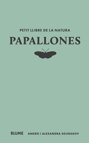 PETIT LLIBRE DE LA NATURA. PAPALLONES | 9788410268722 | SOURAKOV, ANDREI / SOURAKOV, ALEXANDRA A.