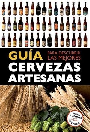 GUIA PARA DESCUBRIR LAS MEJORES CERVEZAS ARTESANAS | 9788408119821 | FERNANDEZ, DANIEL / CASTELLS, IVO / ESPAÑOL, NIL / MACARENA GARCIA, MACARENA