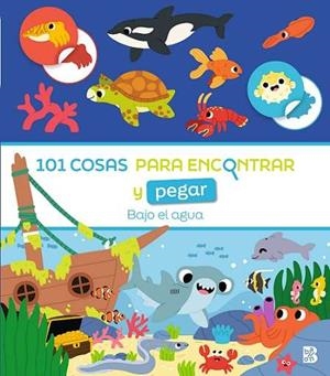 101 COSAS PARA ENCONTRAR Y PEGAR-BAJO EL AGUA | 9789403240466 | BALLON
