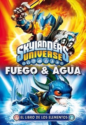 SKYLANDERS UNIVERSE. EL LIBRO DE LOS ELEMENTOS | 9788408117933 | SKYLANDERS