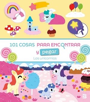 101 COSAS PARA ENCONTRAR Y PEGAR-LOS UNICORNIOS | 9789403240442 | BALLON