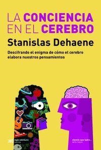 LA CONCIENCIA EN EL CEREBRO | 9788432321450 | DEHAENE, STANISLAS