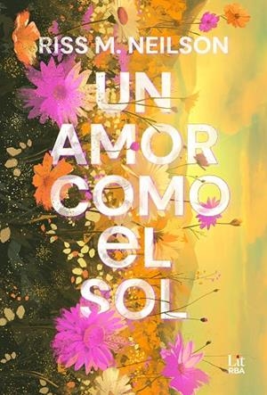 UN AMOR COMO EL SOL | 9788411329385 | NEILSON, RISS M.