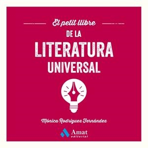 EL PETIT LLIBRE DE LA LITERATURA UNIVERSAL | 9788410451254 | RODRÍGUEZ FERNÁNDEZ, MÓNICA