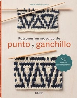 PATRONES EN MOSAICO DE PUNTO Y GANCHILLO | 9788411540797 | NKIPIROWICZ, ANNA