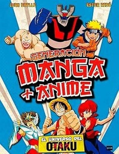 GENERACIÓN MANGA + ANIME | 9788410459106 | RIBÓ BORONAT, ESTER / BATLLE PORCEL, IVAN