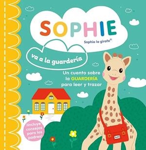 SOPHIE VA A LA GUARDERIA | 9788410516410 | AA.VV.