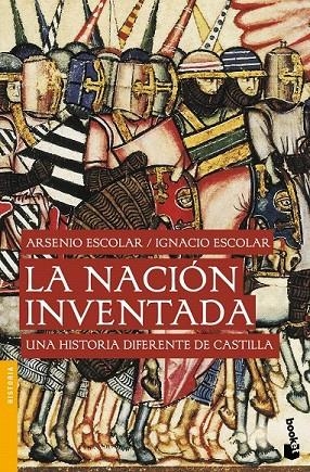 NACION INVENTADA, LA | 9788499422558 | ARSENIO ESCOLAR GARCIA, IGNACIO