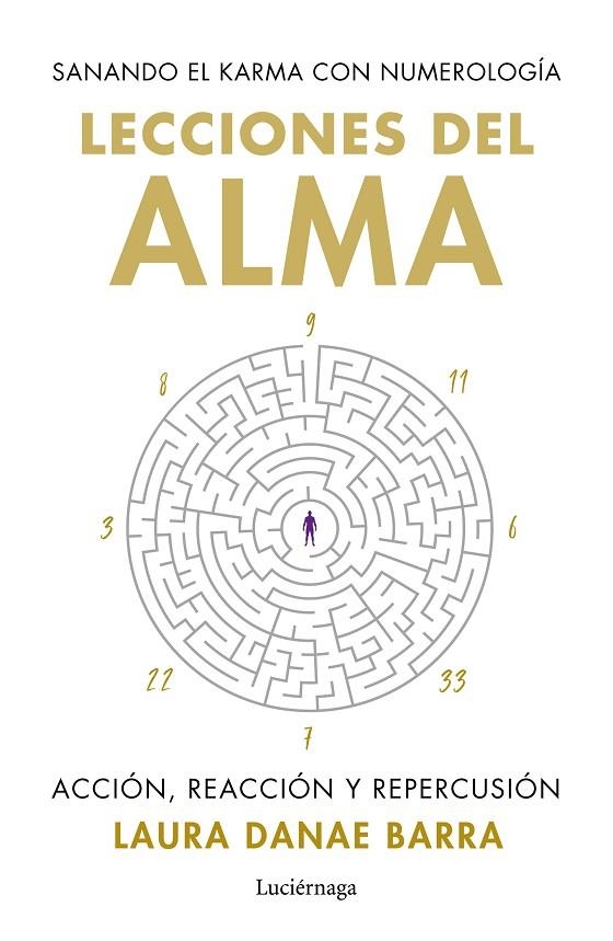 LECCIONES DEL ALMA: SANANDO EL KARMA CON NUMEROLOGÍA | 9788419996862 | BARRA CURAQUEO, LAURA DANAE