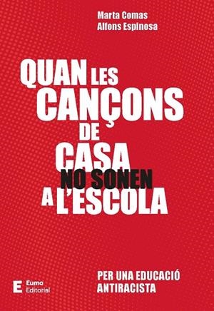 QUAN LES CANÇONS DE CASA NO SONEN A L'ESCOLA | 9788497668651 | COMAS SÀBAT, MARTA / ESPINOSA MIRÓ, ALFONS