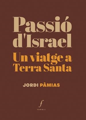 PASSIÓ D'ISRAEL | 9788410220355 | PÀMIAS, JORDI