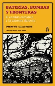 BATERÍAS, BOMBAS Y FRONTERAS | 9788412710793 | MOORE, SAM / ROBERTS, ALEX
