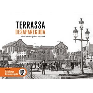 TERRASSA DESAPAREGUDA | 9791387658076 | ARXIU MUNICIPAL DE TERRASSA