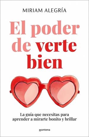 EL PODER DE VERTE BIEN | 9788410396203 | ALEGRÍA, MIRIAM