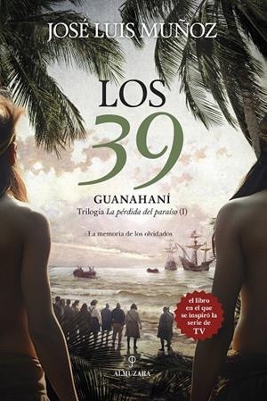 LOS 39. GUANAHANÍ | 9788410526297 | JOSÉ LUIS MUÑOZ