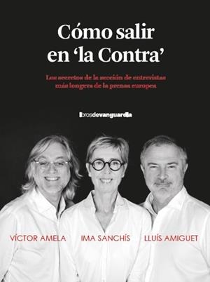 CÓMO SALIR EN "LA CONTRA" | 9788418604515 | AMELA, VICTOR MANUEL / AMIGUET, LLUÍS / SANCHÍS, IMA