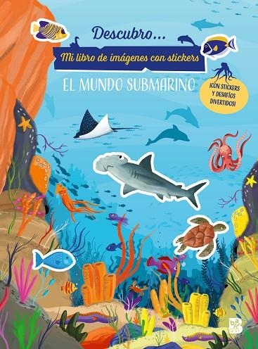 DESCUBRO EL MUNDO SUBMARINO - STICKERS | 9789403240695 | BALLON
