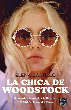 LA CHICA DE WOODSTOCK | 9788408300786 | CASTILLO, ELENA