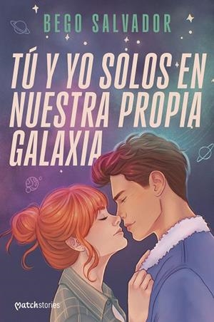 TÚ Y YO SOLOS EN NUESTRA PROPIA GALAXIA | 9788408301011 | SALVADOR, BEGO