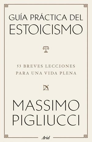 GUÍA PRÁCTICA DEL ESTOICISMO | 9788434438583 | PIGLIUCCI, MASSIMO