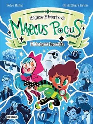 MARCUS POCUS. MÁGICOS MISTERIOS 2. EL FANTASMA BROMISTA | 9788408301165 | MAÑAS, PEDRO / SIERRA LISTÓN, DAVID