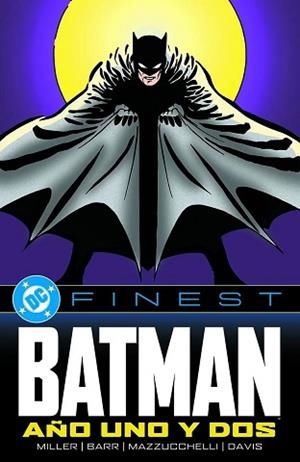 DC FINEST. BATMAN: AÑO UNO Y DOS | 9788410519640 | FRANK MILLER/ MIKE W. BARR/ DAVID MAZZUCCHELLI/ ALAN DAVIS