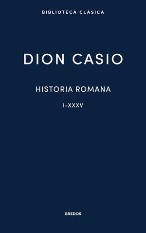 HISTORIA ROMANA. LIBROS I-XXXV | 9788424998226 | CASIO, DION