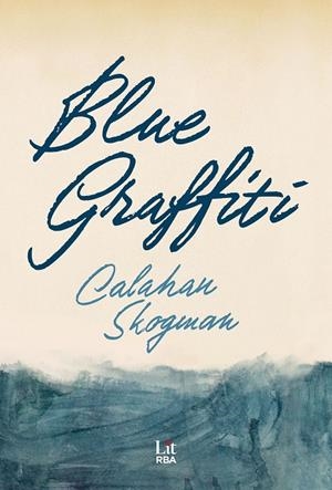 BLUE GRAFFITI | 9788411329354 | SKOGMAN, CALAHAN