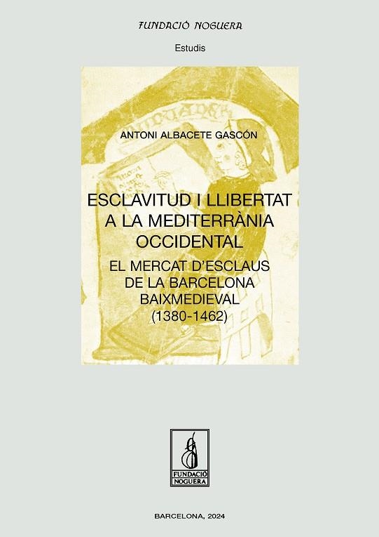 ESCLAVITUD I LLIBERTAT A LA MEDITERRÀNIA OCCIDENTAL | 9788413035734 | ALBACETE GASCÓN, ANTONI