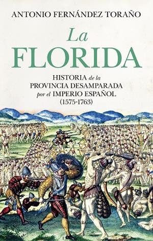 LA FLORIDA | 9788410521124 | ANTONIO FERNÁNDEZ TORAÑO