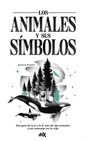 LOS ANIMALES Y SUS SÍMBOLOS | 9788419467607 | PRAMIL, AURORE