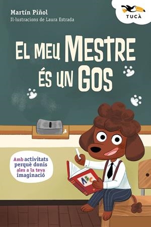 EL MEU MESTRE ÉS UN GOS | 9788468373997 | PIÑOL, MARTÍN