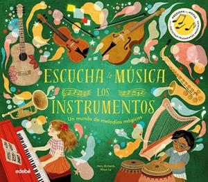 INSTRUMENTOS. ESCUCHA LA MÚSICA | 9788468370606 | RICHARDS, MARY / LE, KHOA
