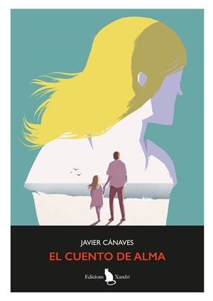 EL CUENTO DE ALMA | 9788412907551 | CÁNAVES, JAVIER