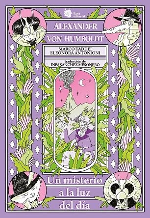 ALEXANDER VON HUMBOLDT. UN MISTERIO A LA LUZ DEL DÍA | 9788410158092 | TADDEI, MARCO / ANTONIONI, ELEONORA