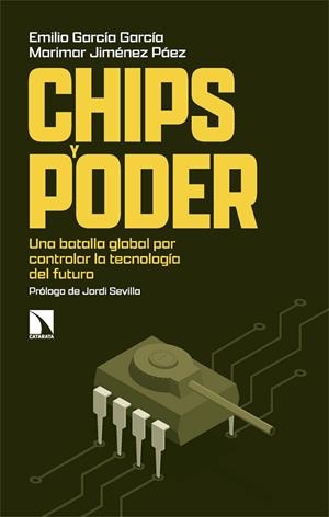 CHIPS Y PODER | 9788410672604 | GARCÍA GARCÍA, EMILIO / JIMÉNEZ PÁEZ, MARIMAR