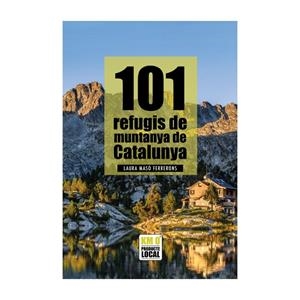 101 REFUGIS DE MUNTANYA DE CATALUNYA | 9791387658137 | MASÓ FERRERONS, LAURA