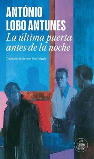 LA ÚLTIMA PUERTA ANTES DE LA NOCHE | 9788439744740 | LOBO ANTUNES, ANTÓNIO