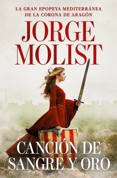 CANCIÓN DE SANGRE Y ORO | 9788466381451 | MOLIST, JORGE