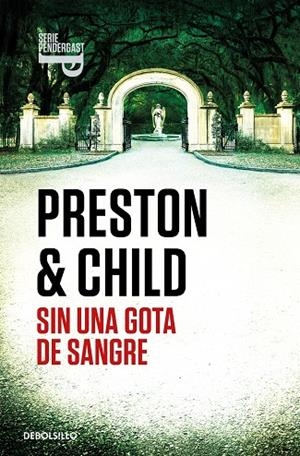 SIN UNA GOTA DE SANGRE (INSPECTOR PENDERGAST 20) | 9788466372411 | PRESTON, DOUGLAS / CHILD, LINCOLN