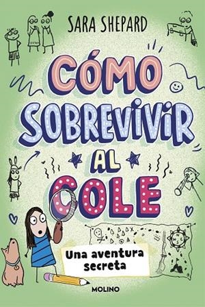 CÓMO SOBREVIVIR AL COLE 3 - UNA AVENTURA SECRETA | 9788427249950 | SHEPARD, SARA