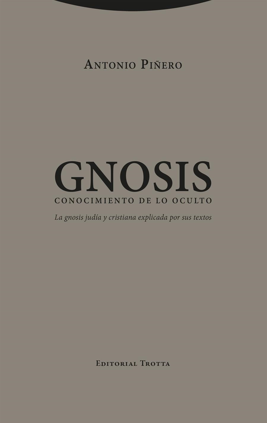 GNOSIS. CONOCIMIENTO DE LO OCULTO | 9788413643076 | PIÑERO, ANTONIO