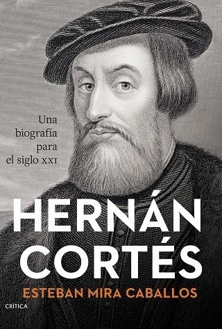 HERNÁN CORTÉS | 9788491997443 | MIRA CABALLOS, ESTEBAN