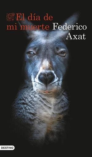 EL DÍA DE MI MUERTE | 9788423367368 | AXAT, FEDERICO