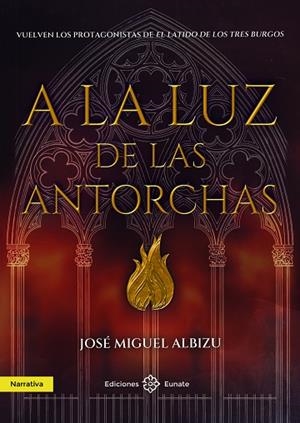 A LA LUZ DE LAS ANTORCHAS | 9788477685081 | ALBIZU, JOSÉ MIGUEL