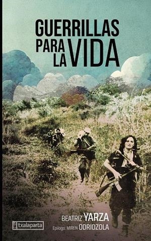 GUERRILLAS PARA LA VIDA | 9788410246416 | BEATRIZ YARZA BEITIA