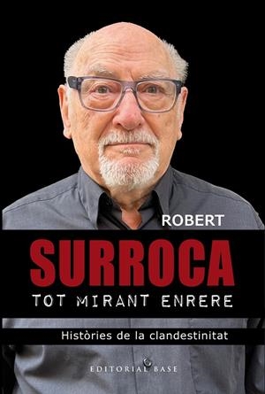 ROBERT SURROCA. TOT MIRANT ENRERE | 9788410131798 | SURROCA I TALLAFERRO, ROBERT